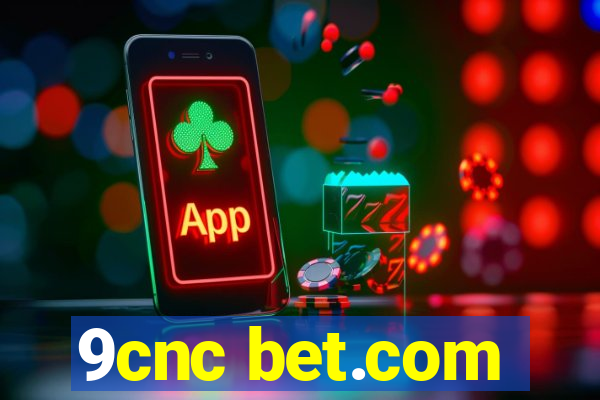 9cnc bet.com